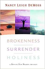 Brokenness, Surrender, Holiness: A Revive Our Hearts TrilogyHB - Nancy Leigh DeMoss
